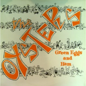 Oysters - Green Eggs And Ham - LP - Vinyl - LP