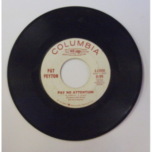 Pat Peyton - Pay No Attention - 7 - Vinyl - 7"