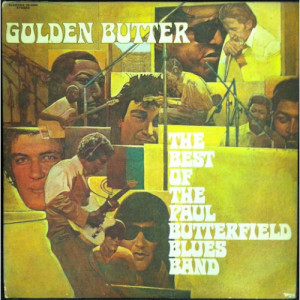 Paul Butterfield Blues Band - Golden Butter: The Best Of - LP - Vinyl - LP