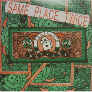 Penthouse Paupers - Same Place Twice - 7 - Vinyl - 7"