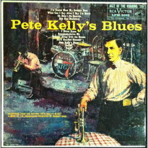 Pete Kelly - Pete Kelly’s Blues - LP - Vinyl - LP