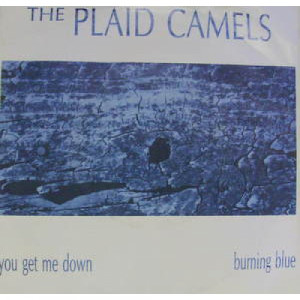 Plaid Camels - You Get Me Down - 7 - Vinyl - 7"