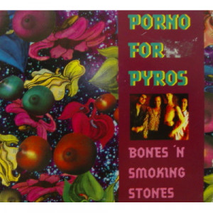 Porno For Pyros - Bones 'N Smoking Stones - CD - CD - Album