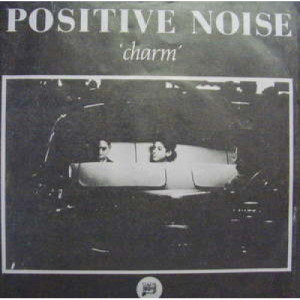Positive Noise - Charm - 7 - Vinyl - 7"