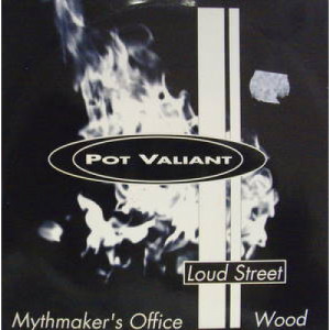 Pot Valiant - Loud Street - 7 - Vinyl - 7"