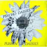 Psycho Daisies - Pushin' Up Daisies - LP