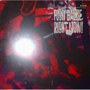 Pussy Galore - Right Now - LP - Vinyl - LP