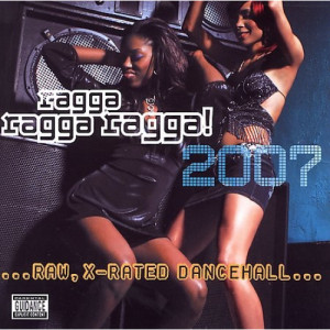 Ragga Ragga Ragga! 2007 - Ragga Ragga Ragga! 2007 - LP - Vinyl - LP