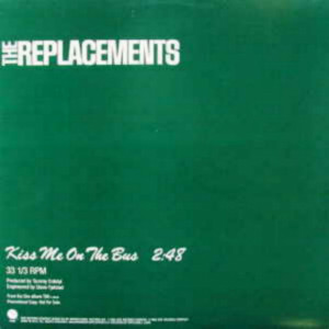 Replacements - Kiss Me On The Bus - 12 - Vinyl - 12" 