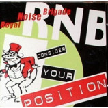 Royal Noise Brigade - Consider Your Position - CD