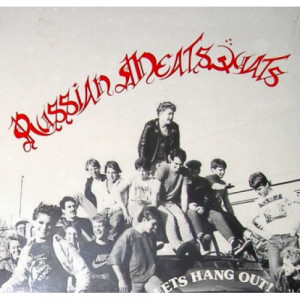 Russian Meatsquats - Let's Hang Out - LP - Vinyl - LP