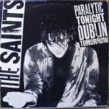 Saints - Paralytic Tonight Dublin Tomorrow - LP
