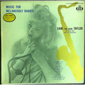 Sam (The Man) Taylor - Music For Melancholy Babies - LP - Vinyl - LP