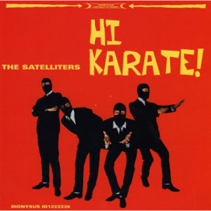 Satelliters - Hi Karate! - LP - Vinyl - LP
