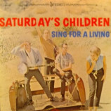 Saturday's Children - Sing For A Living - LP