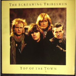 Screaming Tribesmen - Top of the Town - LP - Vinyl - LP