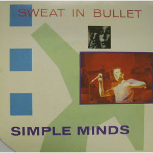 Simple Minds - Sweat In Bullet - 7 - Vinyl - 7"
