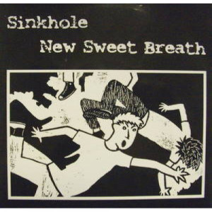 Sinkhole / New Sweet Breath - Sinkhole / New Sweet Breath - 7 - Vinyl - 7"