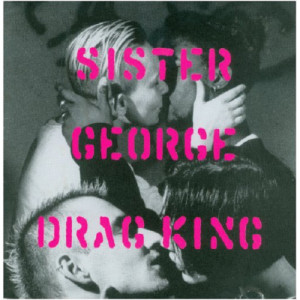 Sister George - Drag King - LP - Vinyl - LP