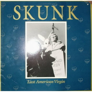 Skunk - Last American Virgin - LP - Vinyl - LP