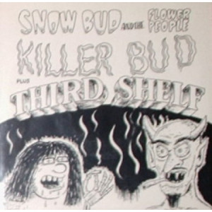 Snow Bud And The Flower People - Killer Bud - 7 - Vinyl - 7"