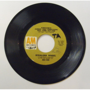 Stealers Wheel - Everyone's Agreed That Everything Will Turn Out Fine - 7 - Vinyl - 7"