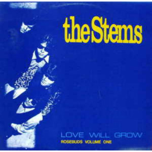 Stems - Love Will Grow/Rosebuds Vol. 1 - LP - Vinyl - LP