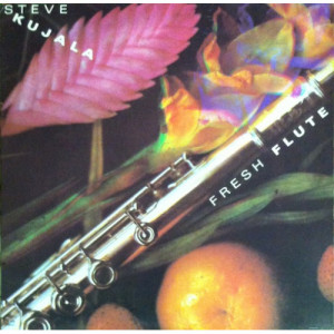 Steve Kujala - Fresh Flute - LP - Vinyl - LP