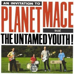 Untamed Youth - An Invitation to Planet Mace - LP - Vinyl - LP