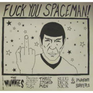 Various Artists - Fuck You Spaceman (Mummies/Phantom Surfers + more!) - 7 - Vinyl - 7"