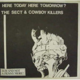 Various Artists - Here Today Here Tomorrow? (Sect + Cowboy Killers) - 7