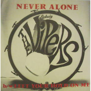 Vipers - Never Alone - 7 - Vinyl - 7"
