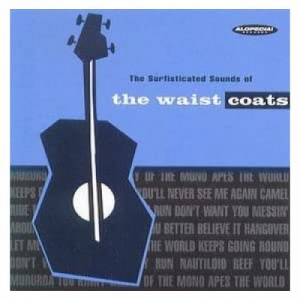 Waistcoats - Surfisticated Sounds Of - LP - Vinyl - LP