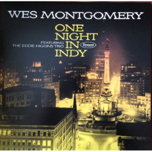 Wes Montgomery Featuring The Eddie Higgins Trio - One Night In Indy - LP - Vinyl - LP