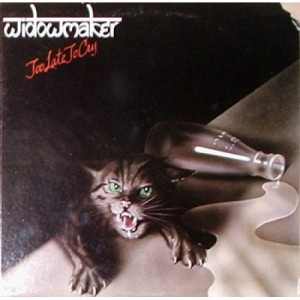 Widowmaker - Too Late To Cry - LP - Vinyl - LP