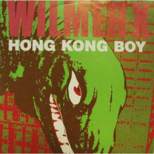 Wilmer X - Hong Kong Boy - 7 - Vinyl - 7"