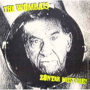 Wombats - Zontar Must Die! - LP - Vinyl - LP