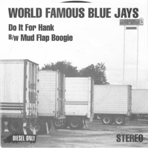 World Famous Blue Jays - Do It For Hank - 7