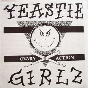 Yeastie Girlz - Ovary Reaction - 7