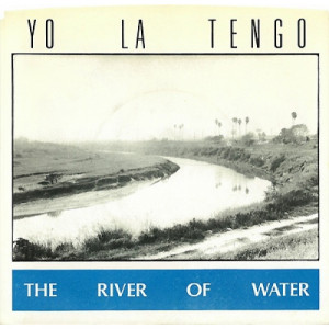 Yo La Tengo - The River Of Water - 7