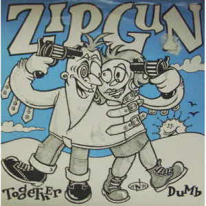 Zipgun - Together Dumb - 7 - Vinyl - 7"