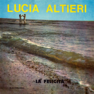 Lucia Altieri - La Felicita - Vinyl - LP