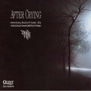 After Crying - Megalazottak Es Megszomoritottak - CD - Album
