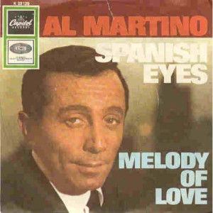 Al Martino - Spanish Eyes / Melody Of Love - Vinyl - 7'' PS