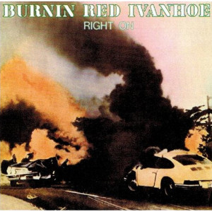 Burnin Red Ivanhoe - Right On - CD - Album