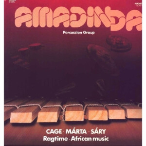 Amadinda - Cage · Marta · Sary · Reich · Ragtime · African Music - Vinyl - LP