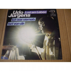 Udo Jurgens - Lust am Leben / Ich war niemals Fort von Dir  - Vinyl - 7'' PS