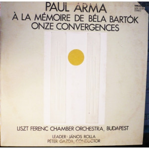 Arma Paul - A La Memoire De La Bela Bartok-Onze Convergences - Vinyl - LP