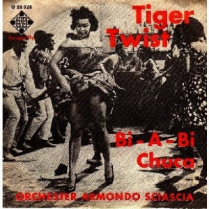 Armando Sciascia Orchestra - Tiger Twist / Bi-a-bi Chuca - Vinyl - 7'' PS