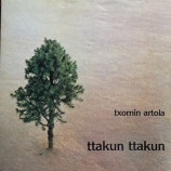 Artola Txomin - Ttakun Ttakun